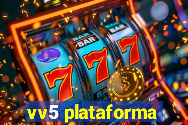 vv5 plataforma